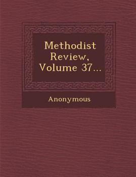Paperback Methodist Review, Volume 37... Book