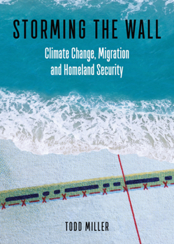 Paperback Storming the Wall: Climate Change, Migration, and Homeland Security Book