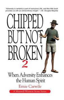 Paperback Chipped But Not Broken 2: When Adversity Enhances the Human Spirit Book