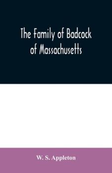 Paperback The family of Badcock of Massachusetts Book