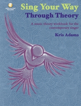 Paperback Sing Your Way Through Theory a Music Theory Workbook for the Contemporary Singer Book/Online Audio Book