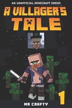 Paperback A Villager's Tale Book 1: The Villager's Quest: An Unofficial Minecraft Series Book