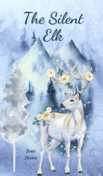 Hardcover The Silent Elk Book