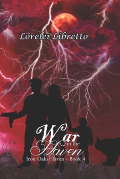 Paperback War in the Haven (Iron Oaks Haven) Book