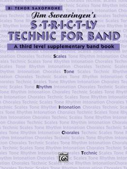 Paperback S*t*r*i*c*t-ly [Strictly] Technic for Band (A Third Level Supplementary Band Book): B-flat Tenor Saxophone Book
