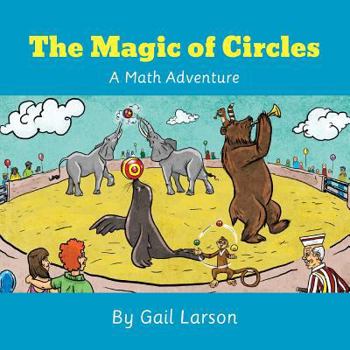 Paperback The Magic of Circles: A Math Adventure Book