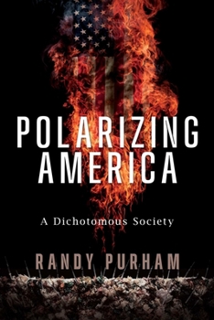 Paperback Polarizing America: A Dichotomous Society Book