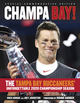 Paperback Champa Bay: The Tampa Bay Buccaneers' Unforgettable 2020 Championship Season Book