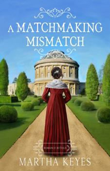 A Matchmaking Mismatch (Romance Retold) - Book #3 of the Regency Shakespeare