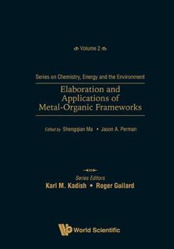 Hardcover Elaboration and Applications of Metal-Organic Frameworks Book