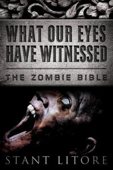 Paperback What Our Eyes Have Witnessed (The Zombie Bible) Book