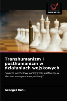 Paperback Transhumanizm I posthumanizm w dzialaniach wojskowych [Polish] Book