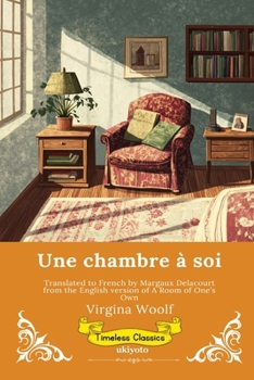 Une chambre à soi French Version of A Room of One's Own (French Edition)