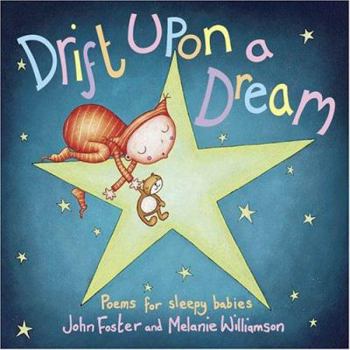 Hardcover Drift Upon a Dream: Poems for Sleepy Babies Book
