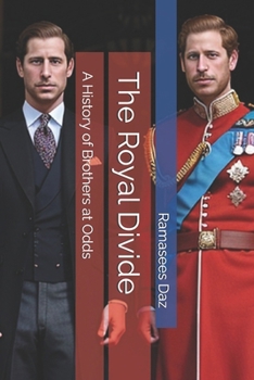 Paperback The Royal Divide: A History of Brothers at Odds Book