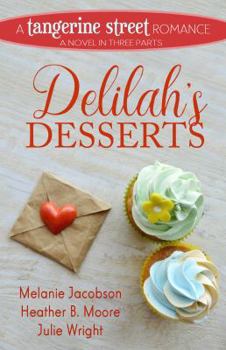 Delilah's Desserts - Book #4 of the Tangerine Street Romance