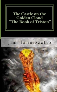 Paperback The Castle on the Golden Cloud - The Book of Triston Book