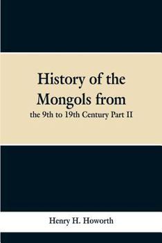 Paperback History of the Mongols from the 9th to 19th Century Part II. The So-called Tartars of Russia and Central Asia Book