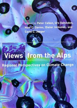 Views from the Alps: Regional Perspectives on Climate Change - Book  of the Politics, Science, and the Environment