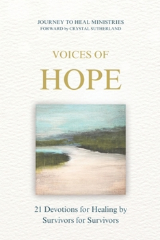 Paperback Voices of Hope: 21 Devotions for Healing by Survivors for Survivors Book