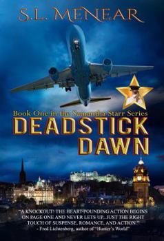 Paperback Deadstick Dawn: Book One in the Samantha Starr Series Book