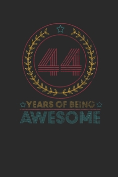 44 Years Of Being Awesome: Dotted Bullet Notebook –  Awesome Birthday Gift Idea