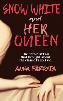 Paperback Snow White and Her Queen: The Untold Affair Book