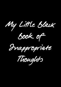 Paperback My Little Black Book of Inappropriate Thoughts Book