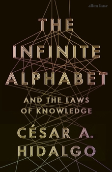Hardcover The Infinite Alphabet: And the Laws of Knowledge Book