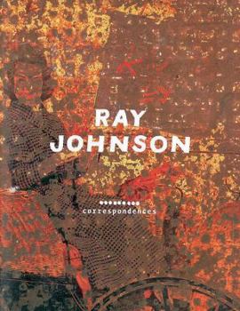 Hardcover Ray Johnson: Correspondences Book