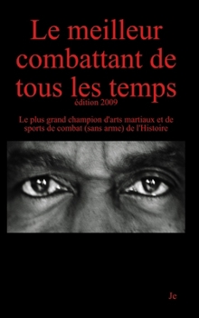 Hardcover Le meilleur combattant de tous les temps - 3ème édition [French] Book