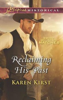 Reclaiming His Past - Book #8 of the Smoky Mountain Matches