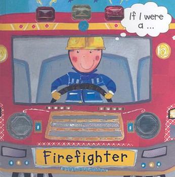 Board book If I Were A...Firefighter Book