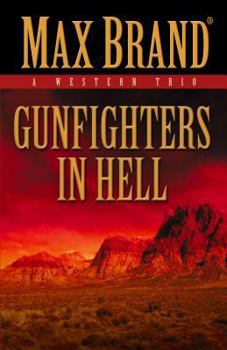 Hardcover Gunfighters in Hell: A Western Trio (Five Star Western) Book