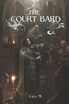 The Court Bard - Book #4 of the World of Chains