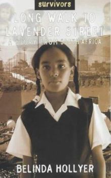 Paperback A Long Walk to Lavender Street: A Story from South Africa (Survivors) by Belinda Hollyer (2002-07-18) Book