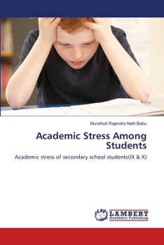 Academic Stress Among Students: Academic stress of secondary school students(IX & X)