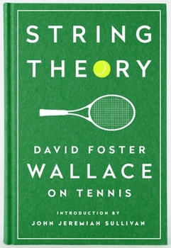 Hardcover String Theory: David Foster Wallace on Tennis: A Library of America Special Publication Book
