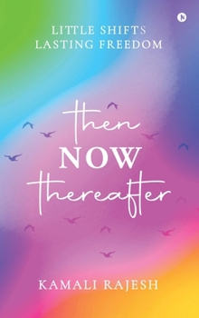 Hardcover Then, Now, Thereafter Book