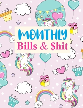 Paperback Monthly Bills & $hit: Trendy Daily Weekly Monthly Budget Planner Workbook, Bill Payment Log, Debt Tracking Organizer With Income Expenses Tr Book