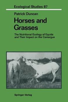 Paperback Horses and Grasses: The Nutritional Ecology of Equids and Their Impact on the Camargue Book