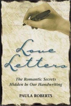 Paperback Love Letters: The Romantic Secrets Hidden in Our Handwriting Book