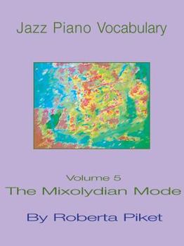 Paperback Jazz Piano Vocabulary: Volume 5 the Mixolydian Mode Book