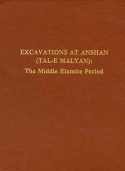 Hardcover Excavations at Anshan (Tal-E Malyan): The Middle Elamite Period Book