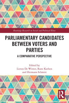 Paperback Parliamentary Candidates Between Voters and Parties: A Comparative Perspective Book