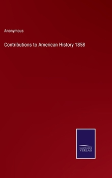 Hardcover Contributions to American History 1858 Book
