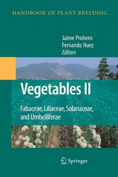 Paperback Vegetables II: Fabaceae, Liliaceae, Solanaceae, and Umbelliferae Book