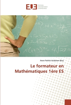 Paperback Le formateur en Mathématiques 1ère ES [French] Book