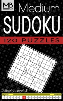 Paperback Medium Sudoku puzzles Level 8: Sudoku puzzles for Adults 120 Puzzles with Solutions Book