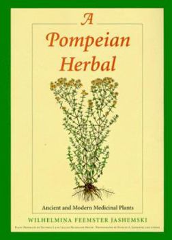 Hardcover A Pompeian Herbal: Ancient and Modern Medicinal Plants Book